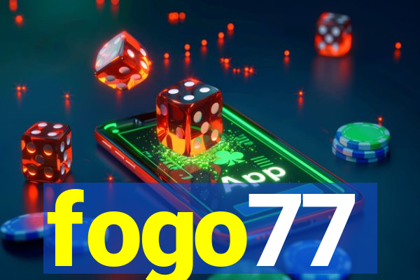 fogo77