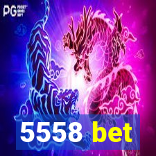 5558 bet