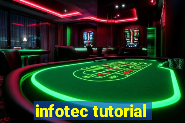 infotec tutorial