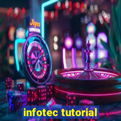 infotec tutorial