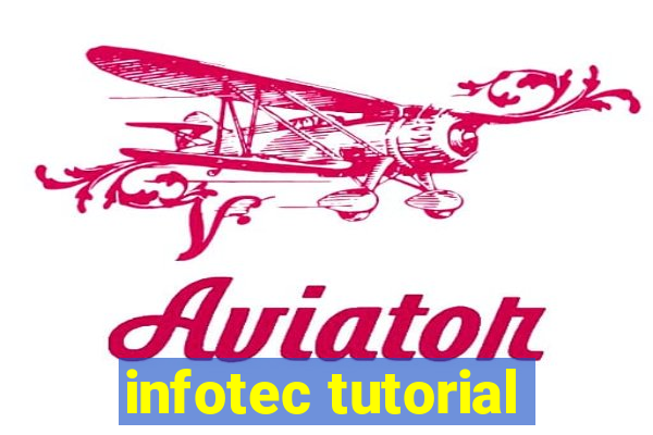 infotec tutorial