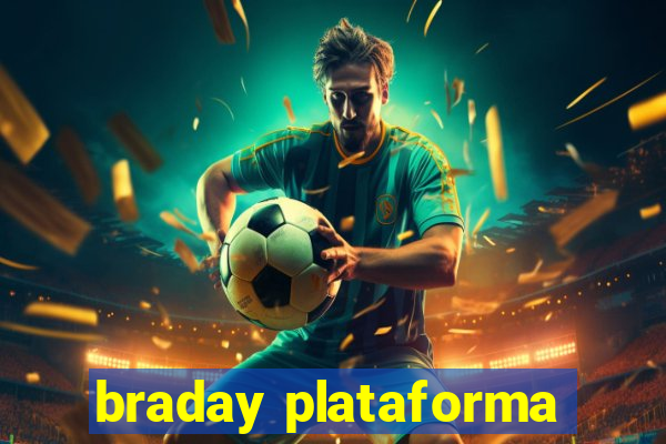 braday plataforma