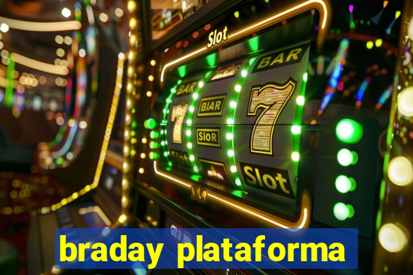 braday plataforma