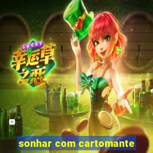 sonhar com cartomante