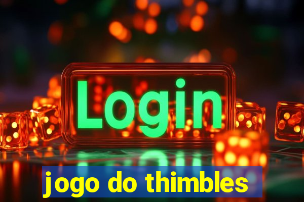 jogo do thimbles