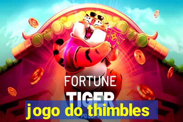 jogo do thimbles