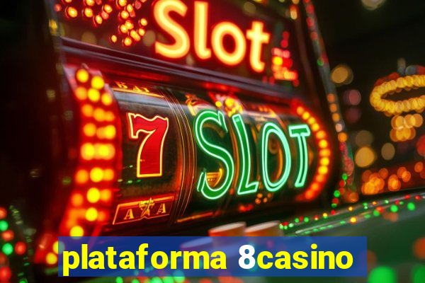 plataforma 8casino