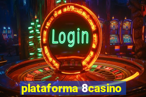 plataforma 8casino