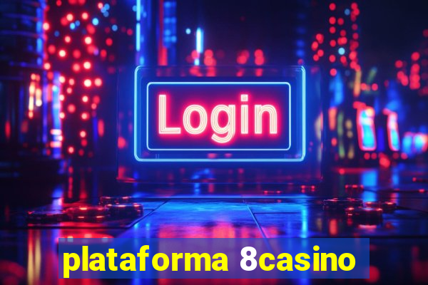 plataforma 8casino