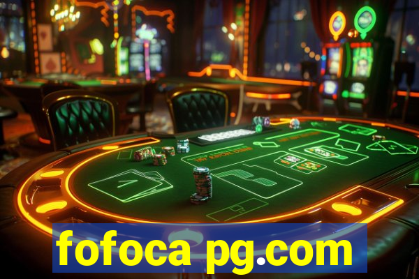 fofoca pg.com