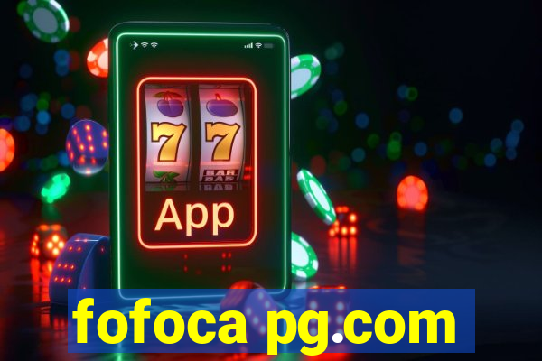 fofoca pg.com