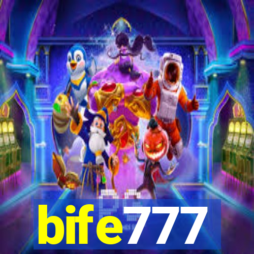 bife777