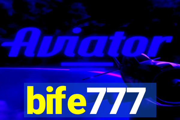 bife777