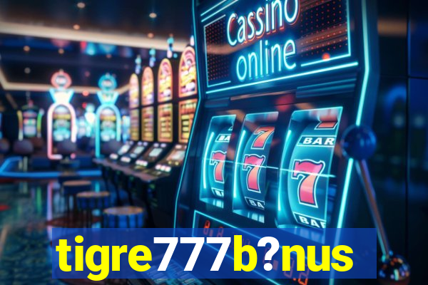 tigre777b?nus