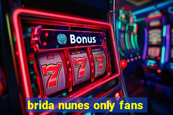 brida nunes only fans