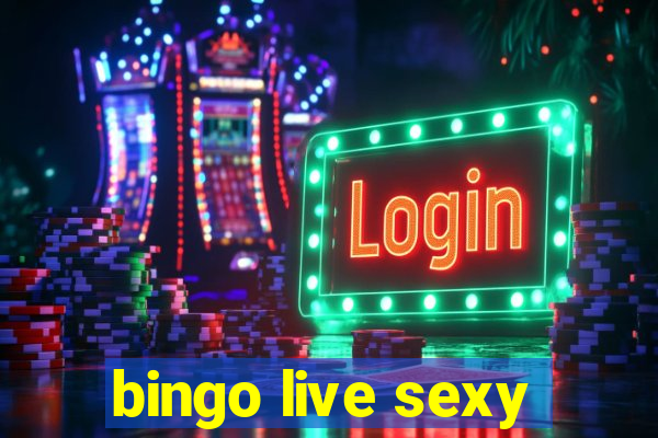 bingo live sexy