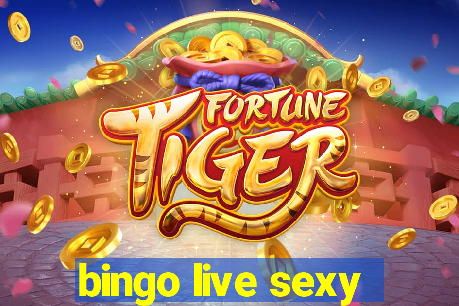 bingo live sexy