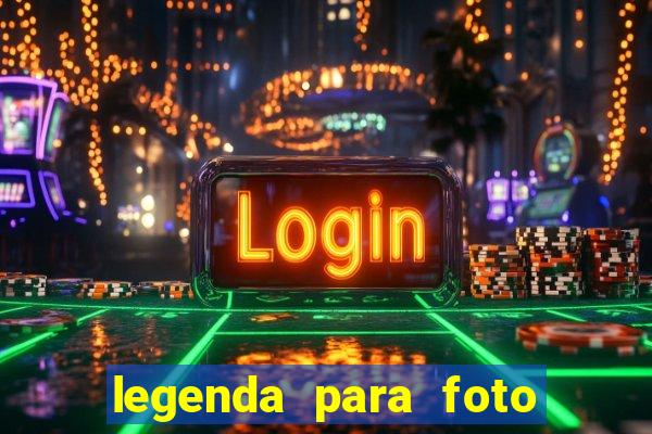 legenda para foto jogando bola