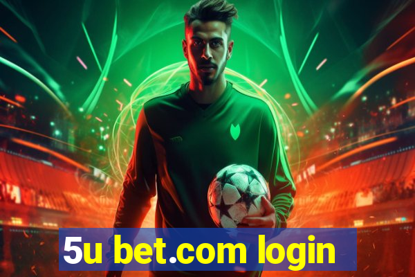 5u bet.com login