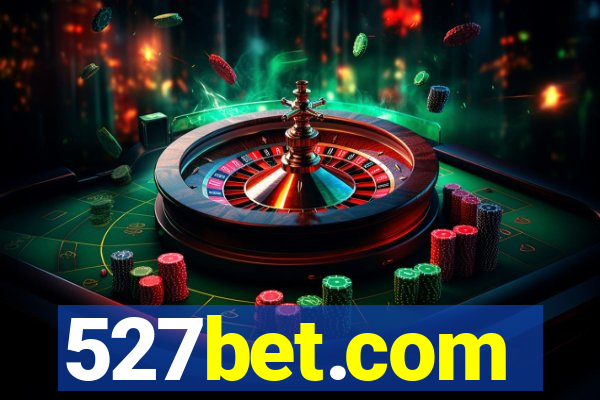 527bet.com