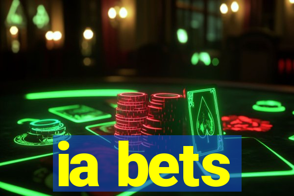 ia bets