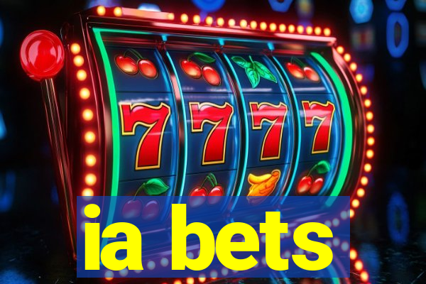 ia bets