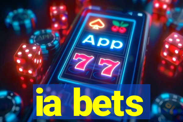 ia bets