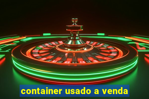 container usado a venda