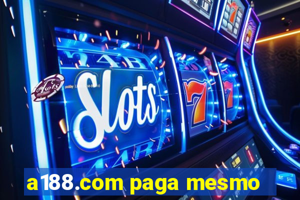 a188.com paga mesmo