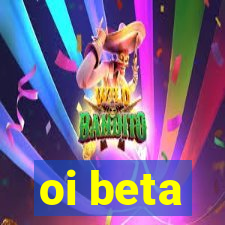 oi beta