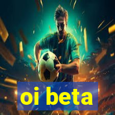 oi beta