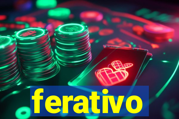 ferativo