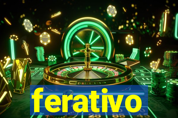 ferativo