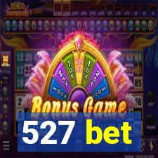 527 bet