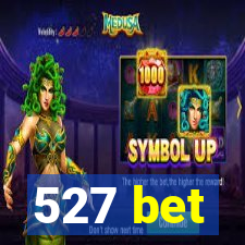 527 bet