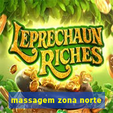 massagem zona norte