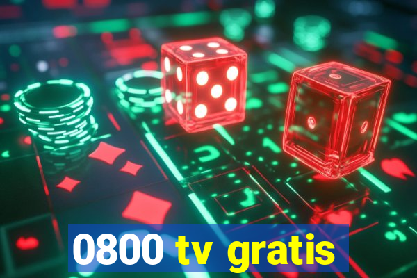 0800 tv gratis