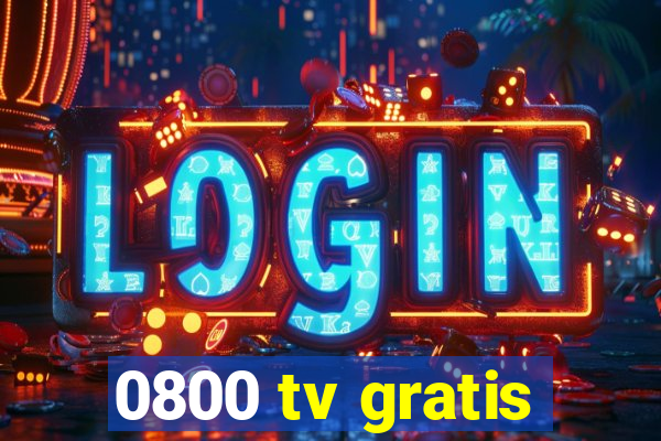 0800 tv gratis