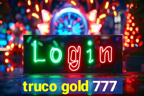 truco gold 777