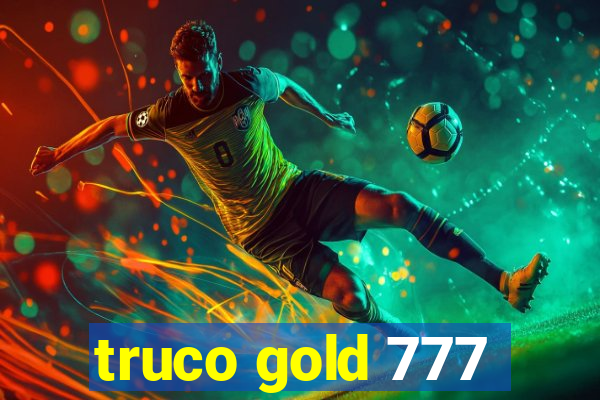 truco gold 777