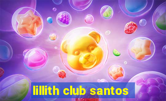 lillith club santos