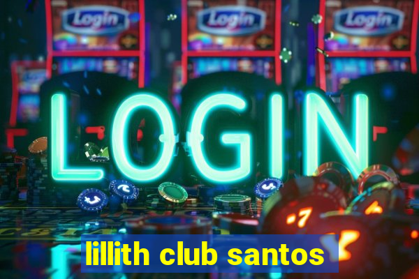 lillith club santos