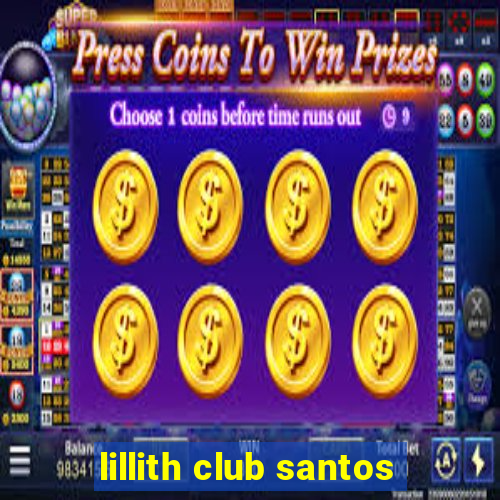 lillith club santos