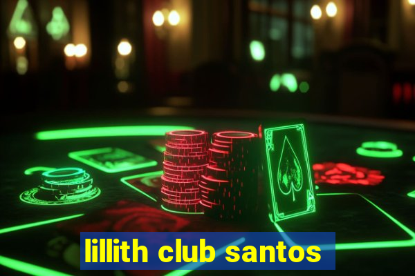 lillith club santos