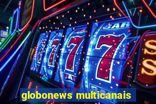 globonews multicanais