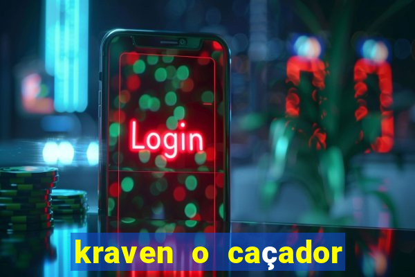 kraven o caçador filme completo dublado