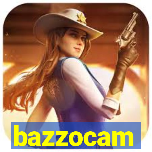 bazzocam