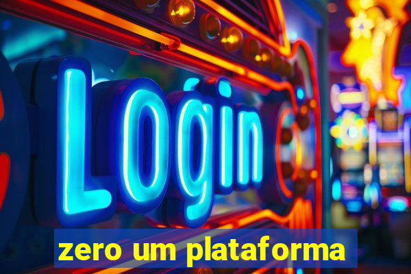 zero um plataforma