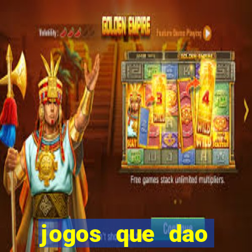 jogos que dao dinheiro sem deposito