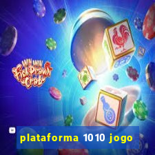 plataforma 1010 jogo